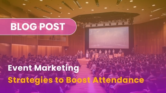 10 Proven Strategies to Boost Event Registrations and Attendance